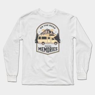 On the road, making memories Long Sleeve T-Shirt